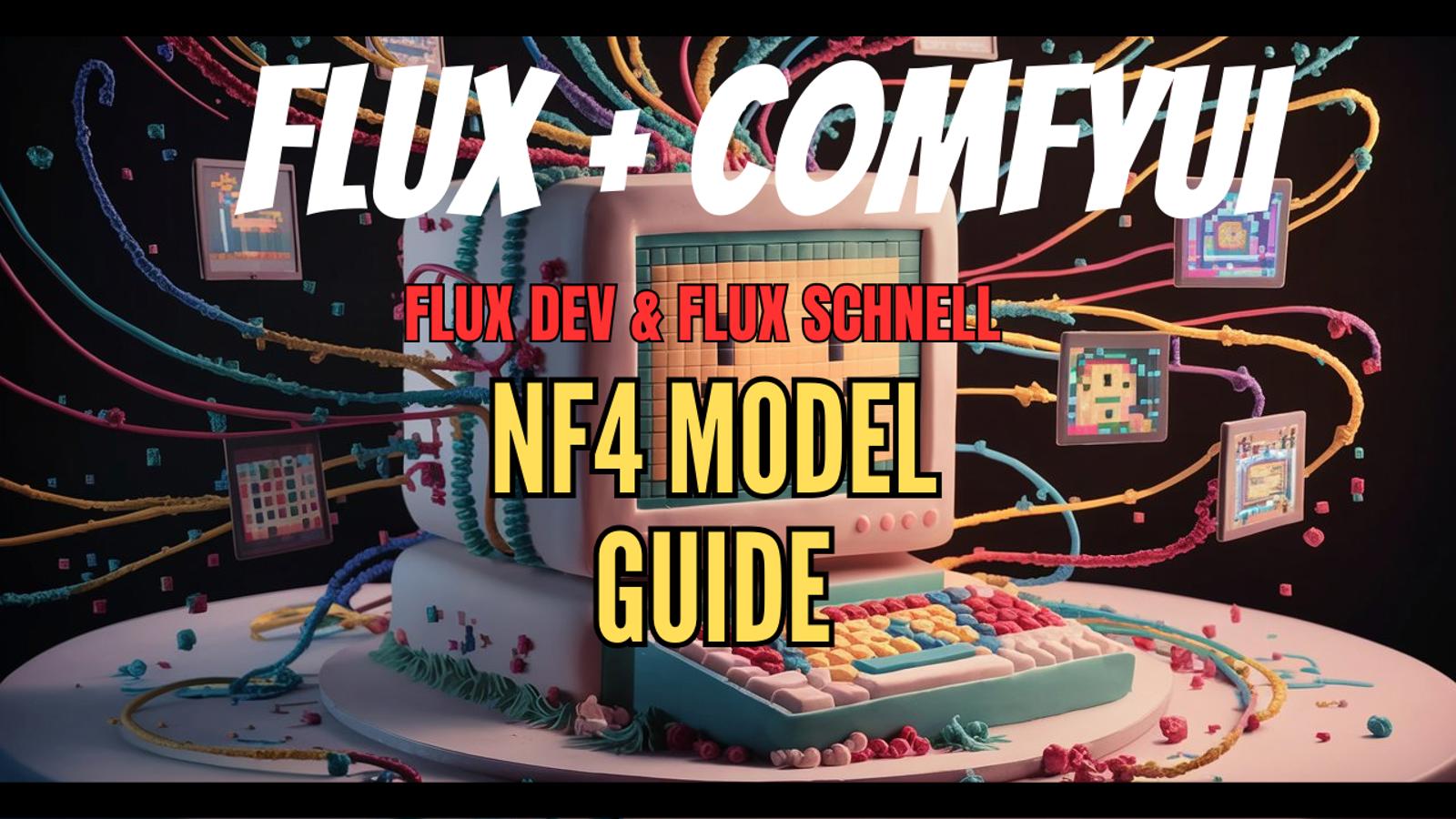 Video Guide to Run Flux NF4 Models In ComfyUI 